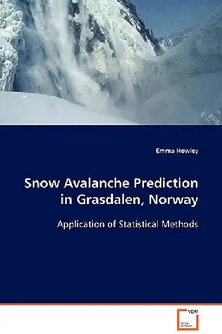 Snow Avalanche Prediction in Grasdalen, Norway by Emma Howley