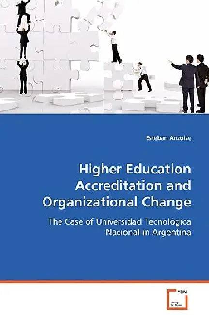 Higher Education Accreditation and Organizational Change by Esteban Anzoise Esteban Anzoise