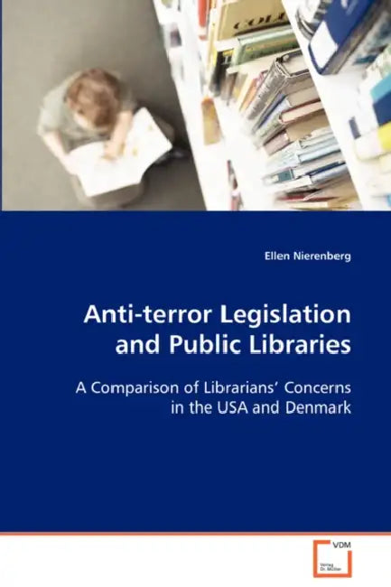 Anti-terror Legislation and Public Libraries by Ellen Nierenberg