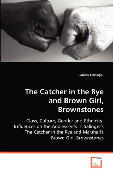 The Catcher in the Rye and Brown Girl, Brownstones by Gülsen Terzioglu