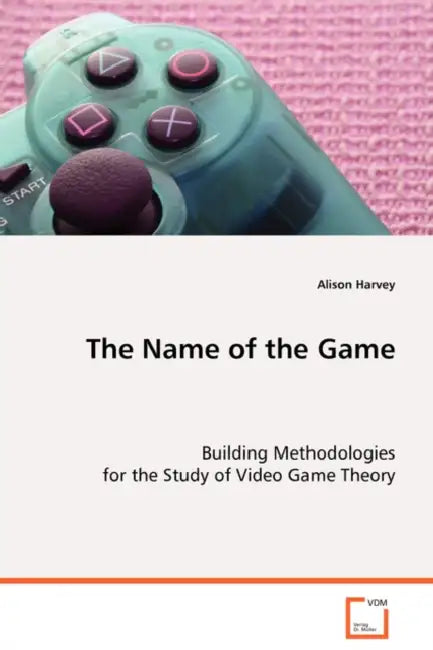 The Name of the Game by Alison Harvey
