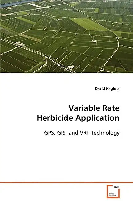 Variable Rate Herbicide Application GPS, GIS, and VRT Technology by David Kagima