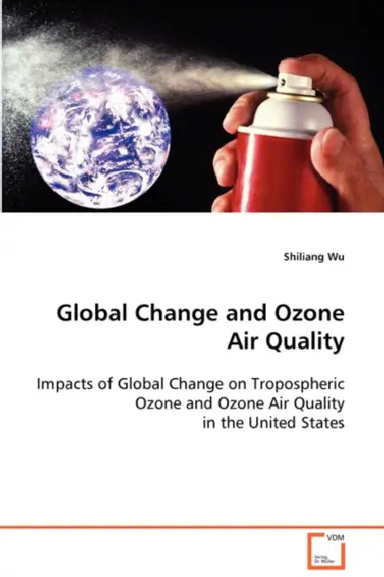 Global Change and Ozone Air Quality by Shiliang Wu