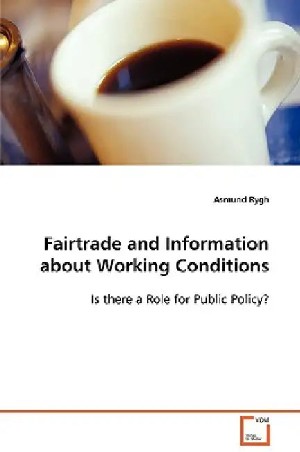 vFairtrade and Information about Working Conditions by Asmund Rygh