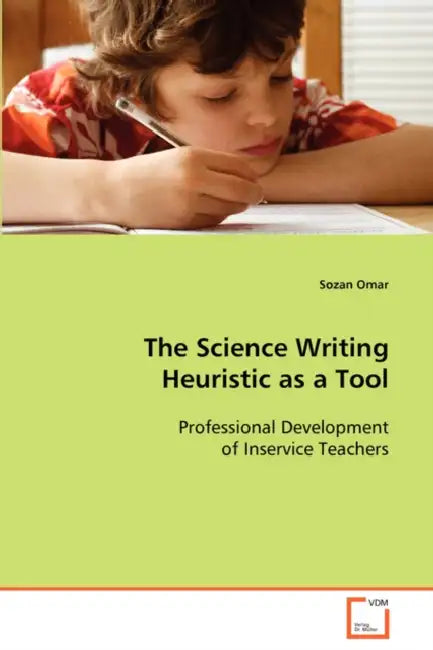The Science Writing Heuristic as a Tool Professional Development of Inservice Teachers by Sozan Omar