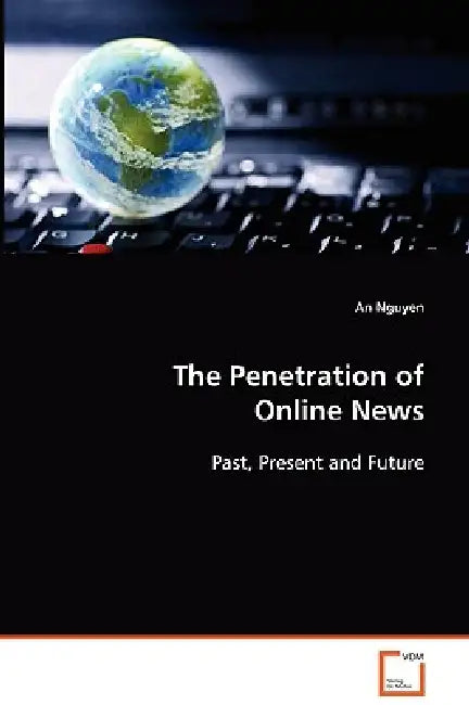 The Penetration of Online News by An Nguyen