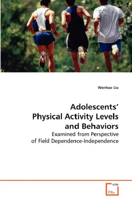 Adolescents' Physical Activity Levels and Behaviorse by Wenhao Liu