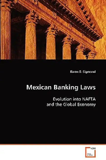 Mexican Banking Laws by Karen B. Sigmond