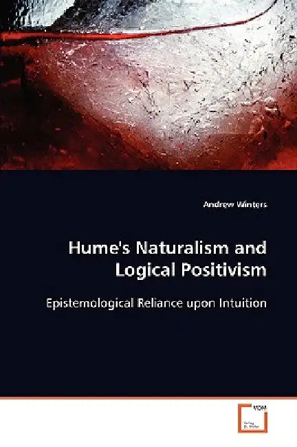 Hume's Naturalism and Logical Positivism by Andrew Winters