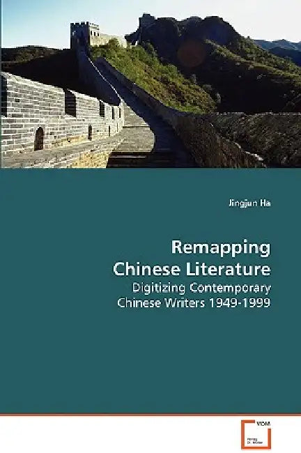 Remapping Chinese Literature by Jingjun Ha