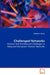 Challenged Networks - Protocol and Architectural Challenges in Delay and Disruption Tolerant Networks by Khaled A. Harras