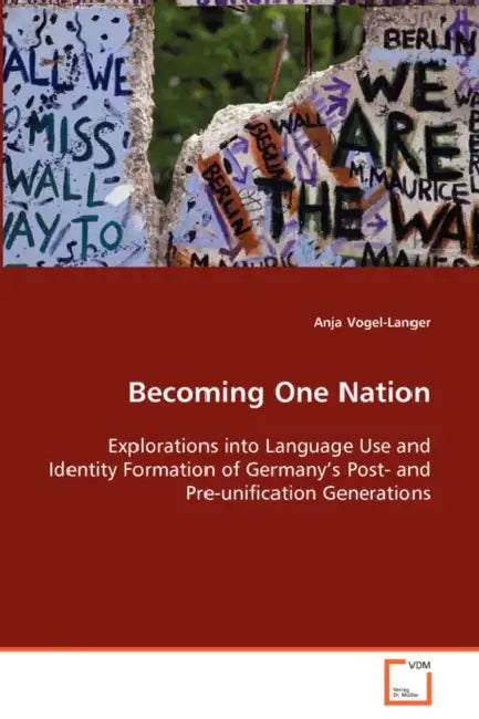 Becoming One Nation by Anja Vogel-Langer