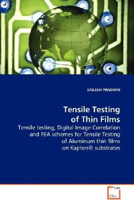 Tensile Testing of Thin Films by Sailesh Pradhan