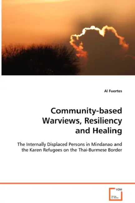Community-based Warviews, Resiliency and Healing by Al Fuertes