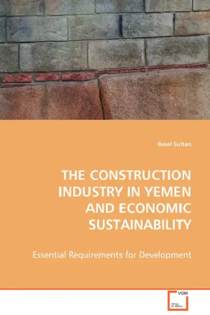 The Construction Industry in Yemen and Economic Sustainability by Basel Sultan