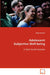 Adolescent Subjective Well-being in their Social Contexts by Katja Joronen