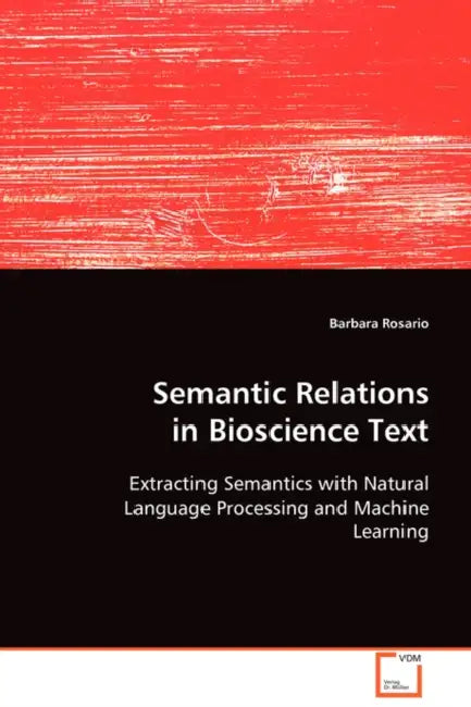 Semantic Relations in Bioscience Text by Barbara Rosario