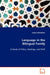 Language in the Bilingual Family: A Study of Policy, Ideology and Shift by Shiraz Nerenberg