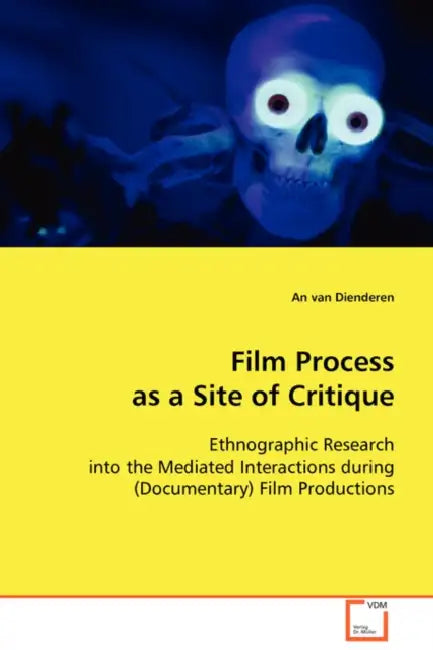 Film Process as a Site of Critique by An Van Dienderen