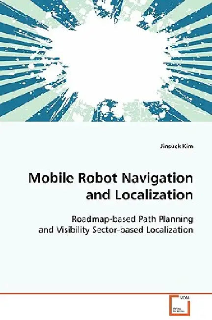 Mobile Robot Navigation and Localization by Jinsuck Kim