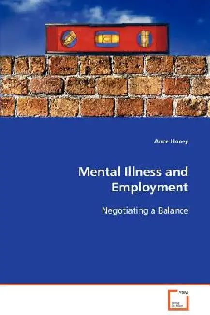 Mental Illness and Employment by Anne Honey