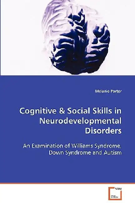 Cognitive & Social Skills in Neurodevelopmental Disorders by Melanie Porter