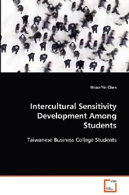 Intercultural Sensitivity Development Among Students by Hsiao-Yin Chen