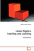 Linear Algebra Teaching and Learning by Hamide Dogan-Dunlap