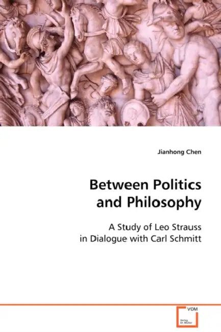 Between Politics and Philosophy by Jianhong Chen