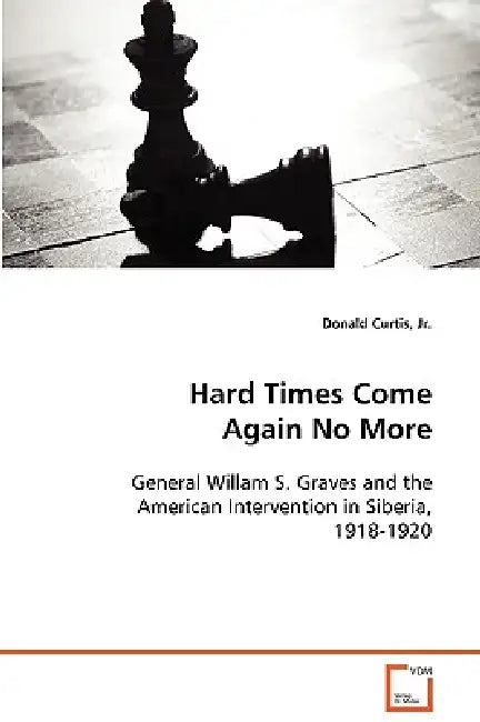 Hard Times Come Again No More by Jr. Curtis Donald