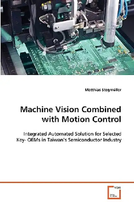 Machine Vision Combined with Motion Control by Matthias Stegmüller