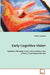 Early Cognitive Vision by Nicolas Pugeault