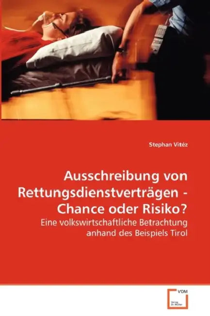 Ausschreibung von Rettungsdienstverträgen - Chance oder Risiko? by Stephan Vitéz