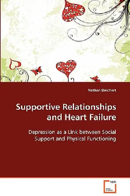 Supportive Relationships and Heart Failure by Nathan Deichert
