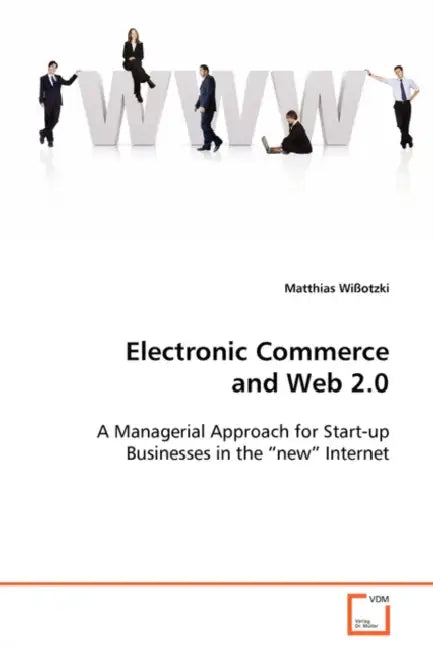 Electronic Commerce and Web 2.0 by Matthias Wißotzki