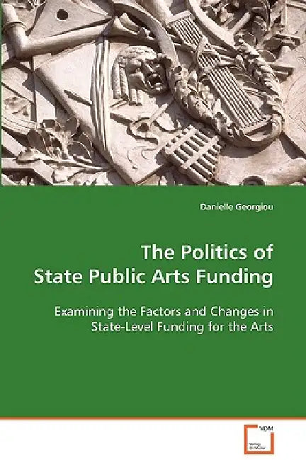 The Politics of State Public Arts Funding by Danielle Georgiou