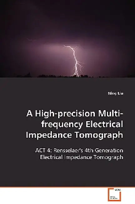 A High-Precision Multi-frequency Electrical Impedance Tomograph by Ning Liu