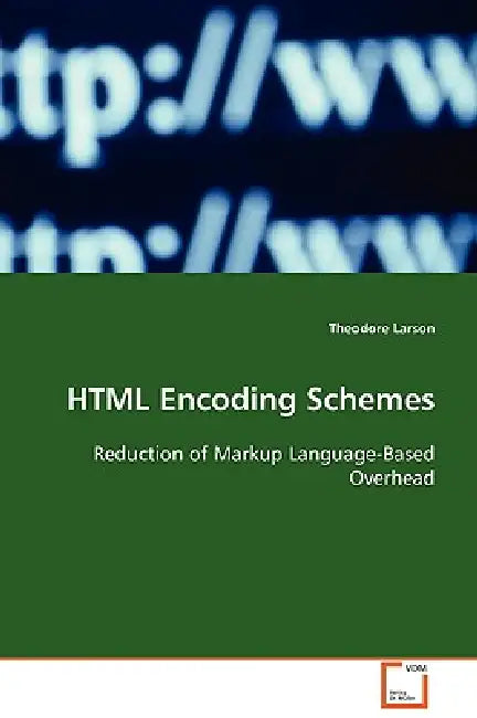 HTML Encoding Schemes by Theodore Larson