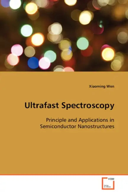 Ultrafast Spectroscopy by Xiaoming Wen