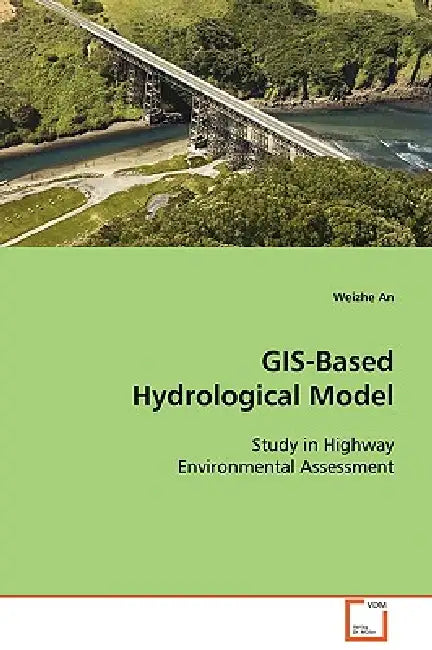 Gis-Based Hydrological Model by Weizhe An