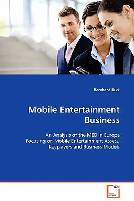 Mobile Entertainment Business by Bernhard Beck