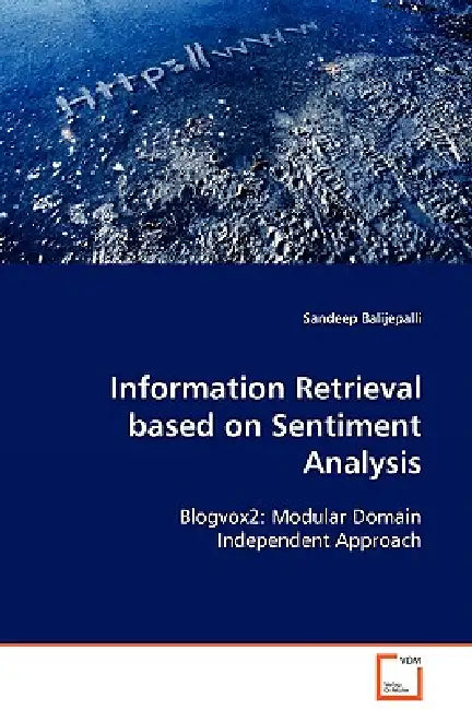 Information Retrieval based on Sentiment Analysis by Sandeep Balijepalli