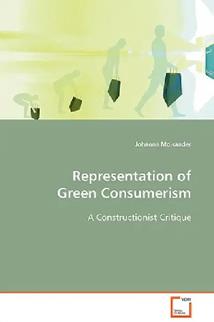Representation of Green Consumerism by Johanna Moisander