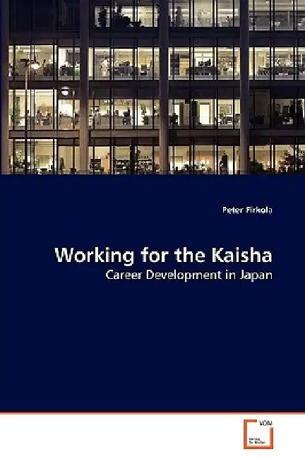 Working for the Kaisha by Peter Firkola