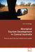 Aboriginal Tourism Development in Central Australia by Doris Schmalegger