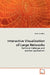 Interactive Visualization of Large Networks - Technical challenges and practical applications by Frank Van Ham