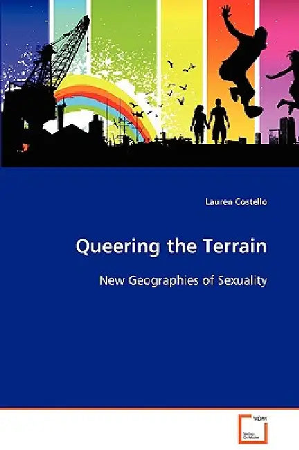 Queering the Terrain by Lauren Costello