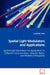 Spatial Light Modulators and Applications Spatial Light Modulators for Applications in Coherent Communication, Adaptive Optics and Maskless Lithograph by Il Woong Jung