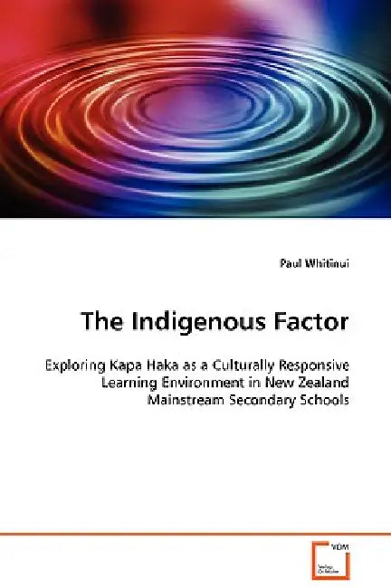 The Indigenous Factor by Paul Whitinui