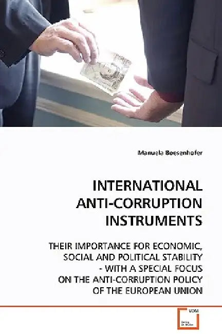 International Anti-Corruption Instruments by Manuela Boesenhofer